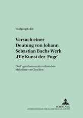 Versuch einer Deutung von Johann Sebastian Bachs Werk Die Kunst der Fuge