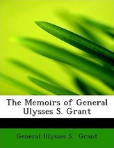 The Memoirs of General Ulysses S. Grant
