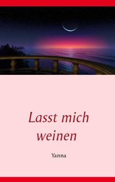 Lasst mich weinen