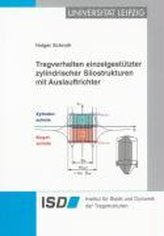 Tragverhalten einzelgestützter zylindrischer Silostrukturen mit Auslauftrichter