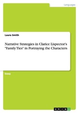 Narrative Strategies in Clarice Lispector\'s \"Family Ties\" in Portraying the Characters