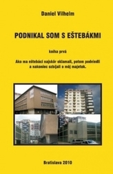 Podnikal som s eštebákmi - kniha prvá