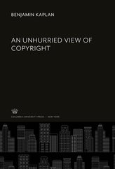An Unhurried View of Copyright