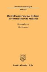 Die Militarisierung der Heiligen in Vormoderne und Moderne