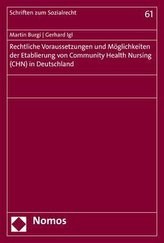 Rechtliche Voraussetzungen und Möglichkeiten der Etablierung von Community Health Nursing (CHN) in Deutschland