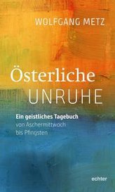 Österliche Unruhe