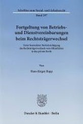 Fortgeltung von Betriebs- und Dienstvereinbarungen beim Rechtsträgerwechsel