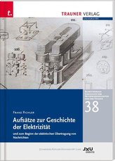 Aufsätze zur Geschichte der Elektrizität und zum Beginn der elektrischen Übertragung, Schriftenreihe Geschichte der Naturwissens