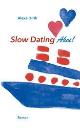 Slow Dating Ahoi!