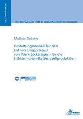 Gestaltungsmodell für den Entwicklungsprozess von Werkstückträgern für die Lithium-Ionen-Batteriezellproduktion
