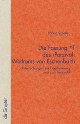 Die Fassung *T des \'Parzival\' Wolframs von Eschenbach
