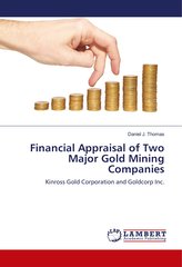 Financial Appraisal of Two Major Gold Mining Companies