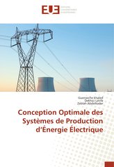 Conception Optimale des Systèmes de Production d\'Énergie Électrique