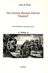 The German Baroque Pastoral \'Singspiel\'