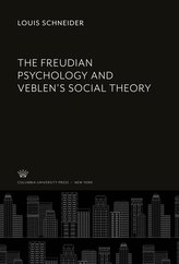 The Freudian Psychology and Veblen\'S Social Theory