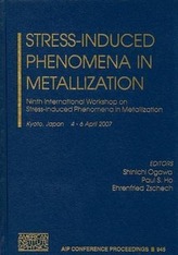 Stress-Induced Phenomena in Metallization: Ninth International Workshop on Stress-Induced Phenomena in Metallization