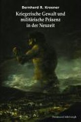 Kriegerische Gewalt und militärische Präsenz in der Neuzeit