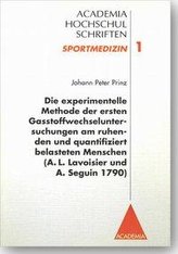 Die experimentelle Methode der ersten Gasstoffwechseluntersuchungen am ruhenden und quantiziert belasteten Menschen (A.L. Lavois