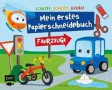 Schnipp, schnipp, hurra! Mein erstes Papierschneidebuch - Fahrzeuge