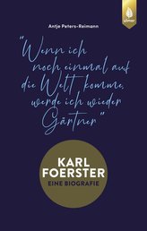 Karl Foerster - Die Biografie
