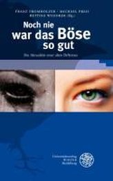 Noch nie war das Böse so gut