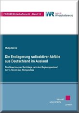 Die Endlagerung radioaktiver Abfälle aus Deutschland im Ausland