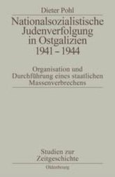 Nationalsozialistische Judenverfolgung in Ostgalizien 1941 - 1944