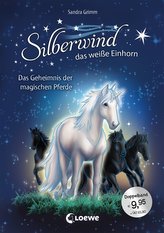 Silberwind, das weiße Einhorn - Das Geheimnis der magischen Pferde
