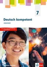 Deutsch kompetent 7. Arbeitsheft Klasse 7. Ausgabe Nordrhein-Westfalen Gymnasium (G9)