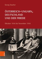 Österreich-Ungarn, Deutschland und der Friede