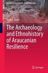 The Archaeology and Ethnohistory of Araucanian Resilience