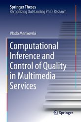 Computational Inference and Control of Quality in Multimedia Services
