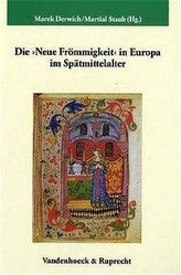Die >Neue Frömmigkeit< in Europa im Spätmittelalter