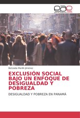 EXCLUSIÓN SOCIAL BAJO UN ENFOQUE DE DESIGUALDAD Y POBREZA