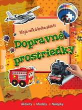 Dopravné prostriedky - Moja veľká kniha aktivít