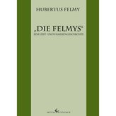 Die Felmys - Eine Zeit- und Familiengeschichte