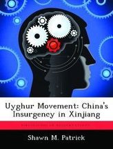 Uyghur Movement: China\'s Insurgency in Xinjiang