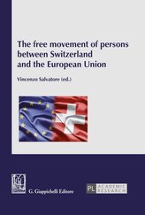 The free movement of persons between Switzerland and the European Union