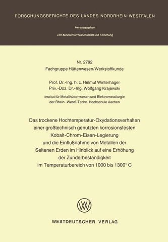 Das trockene Hochtemperatur-Oxydationsverhalten einer großtechnisch genutzten korrosionsfesten Kobalt-Chrom-Eisen-Legierung und Das trockene Hochtemperatur-Oxydationsverhalten einer großtechnisch genutzten korrosionsfesten Kobalt-Chrom-Eisen-Legierung und