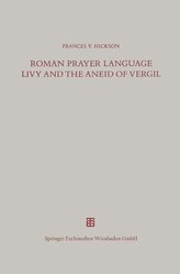 Roman Prayer Language Livy and the Aneid of Vergil