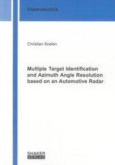 Multiple Target Identification and Azimuth Angle Resolution based on an Automotive Radar