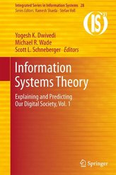 Information Systems Theory: Explaining and Predicting Our Digital Society, Volume 1