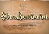 Straßenbahn - Faszination auf Rädern (Wandkalender 2020 DIN A3 quer)