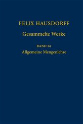 Felix Hausdorff - Gesammelte Werke Band IA