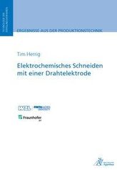 Elektrochemisches Schneiden mit einer Drahtelektrode