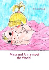 Mina and Anna meet the World