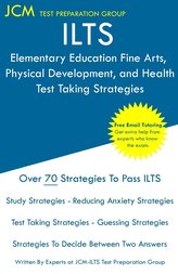ILTS Elementary Education Fine Arts, Physical Development, and Health - Test Taking Strategies