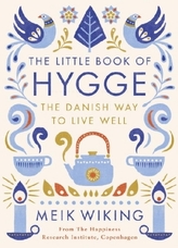 The Little Book of Hygge - The Danish Way to Live Well