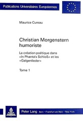 Christian Morgenstern Humoriste: La Creation Poetique Dans -In Phanta\'s Schloss- Et Les -Galgenlieder-
