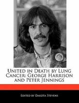 United in Death by Lung Cancer: George Harrison and Peter Jennings